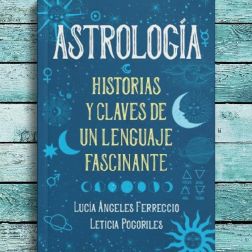 Astrología: claves para conocer tu futuro